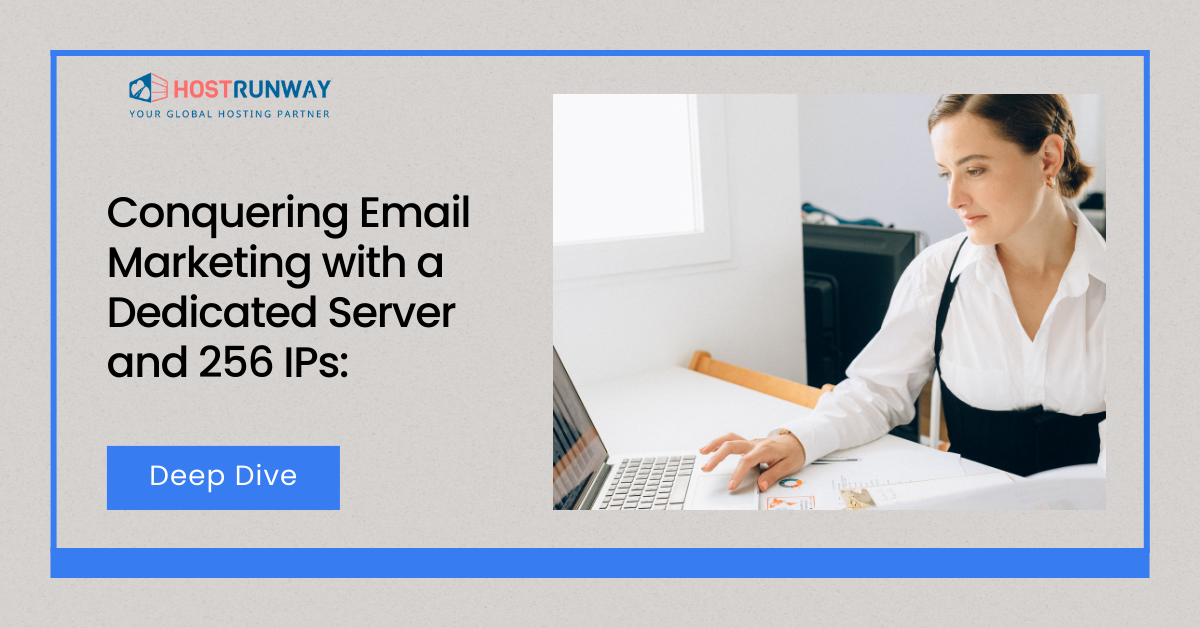 Conquering Email Marketing with a Dedicated Server and 256 IPs A Deep Dive
